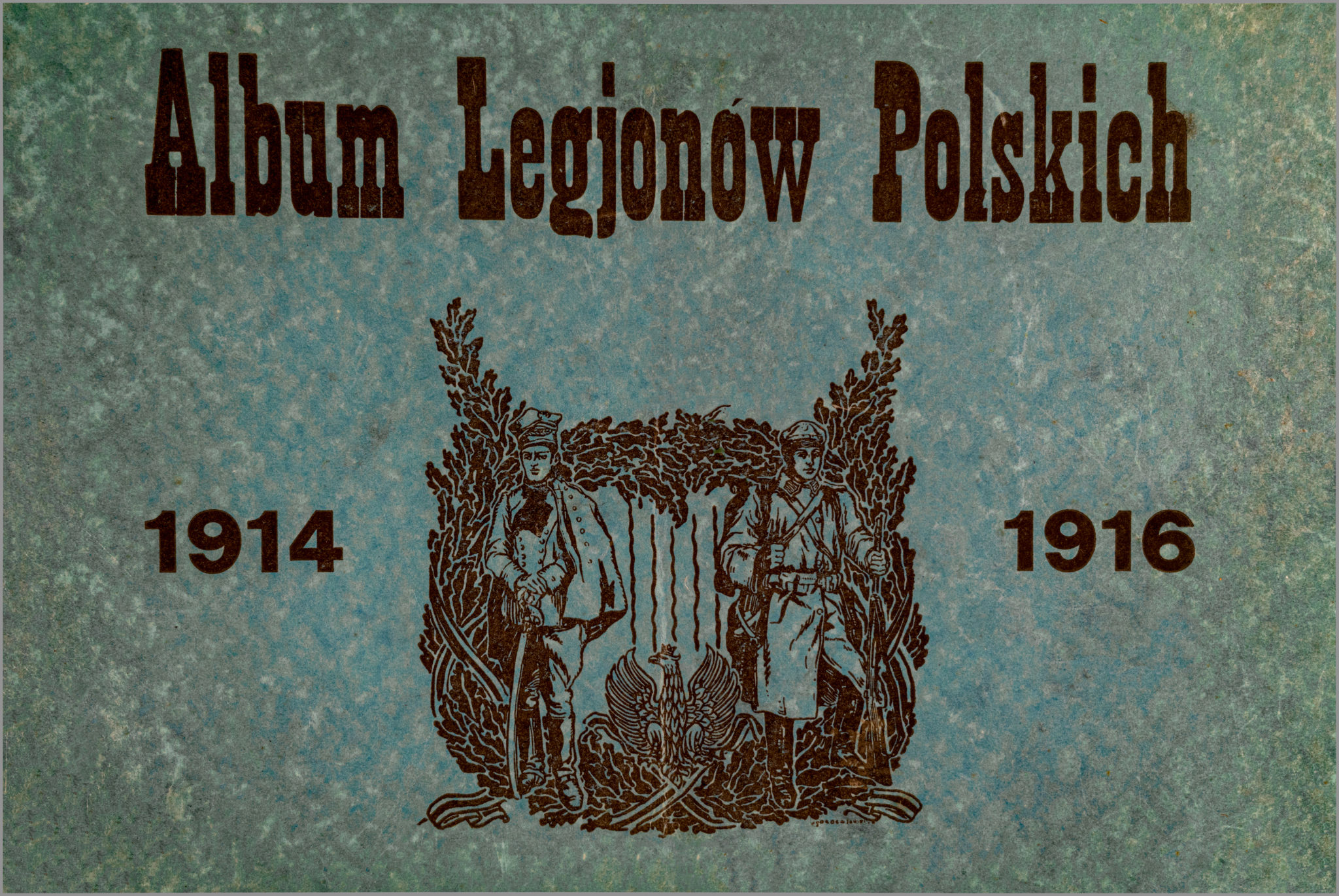 Piesn Legionow Polskich We Wloszech Interpretacja Album Legionów Polskich 1914-1916 – CPHS